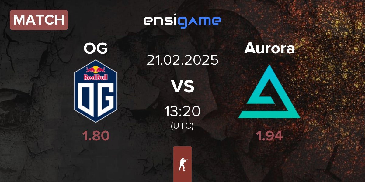 Match OG Gaming OG vs Aurora Gaming Aurora | 21.02