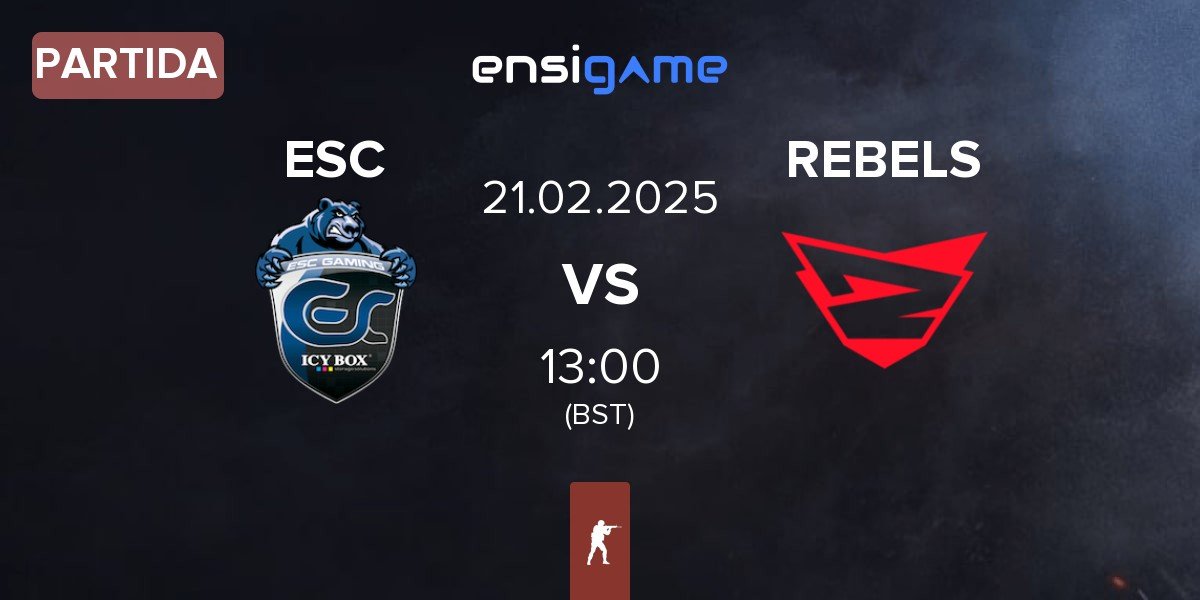 Partida ESC Gaming ESC vs Rebels Gaming REBELS | 21.02