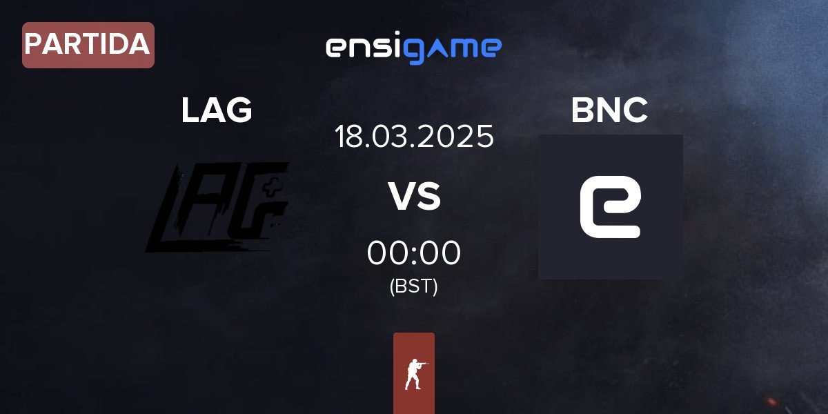 Partida LAG Gaming LAG vs Bad News Capybaras BNC | 18.03
