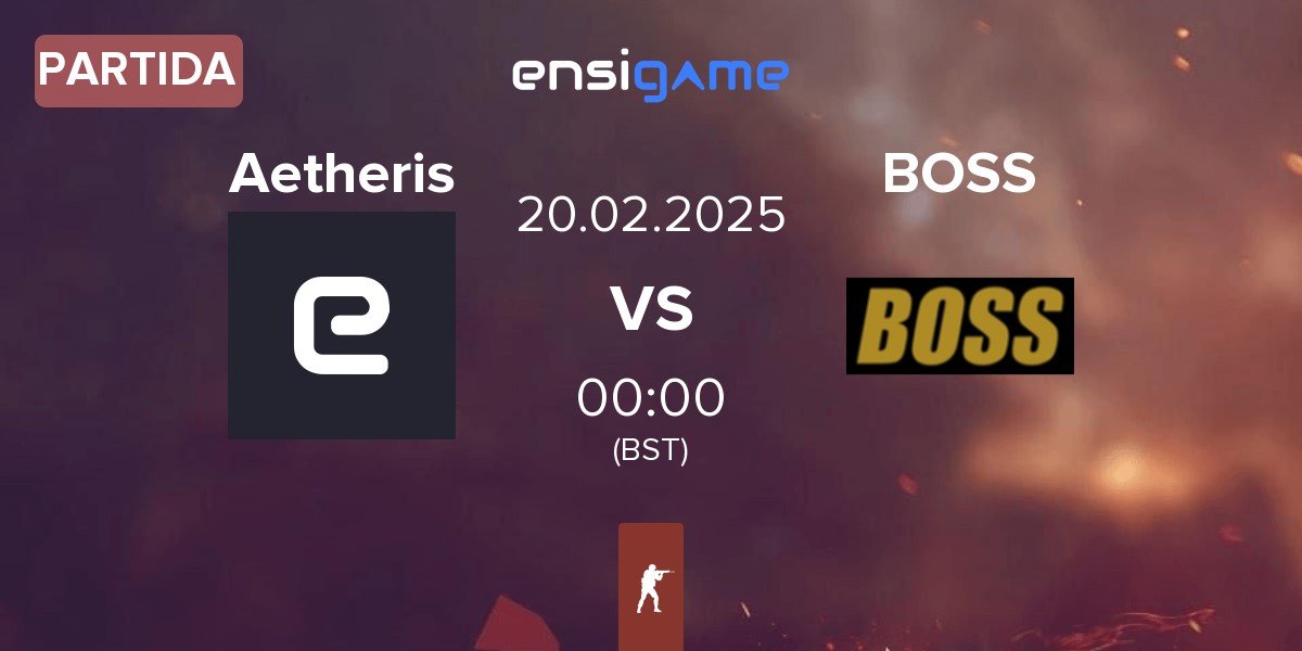 Partida Aetheris vs BOSS | 20.02