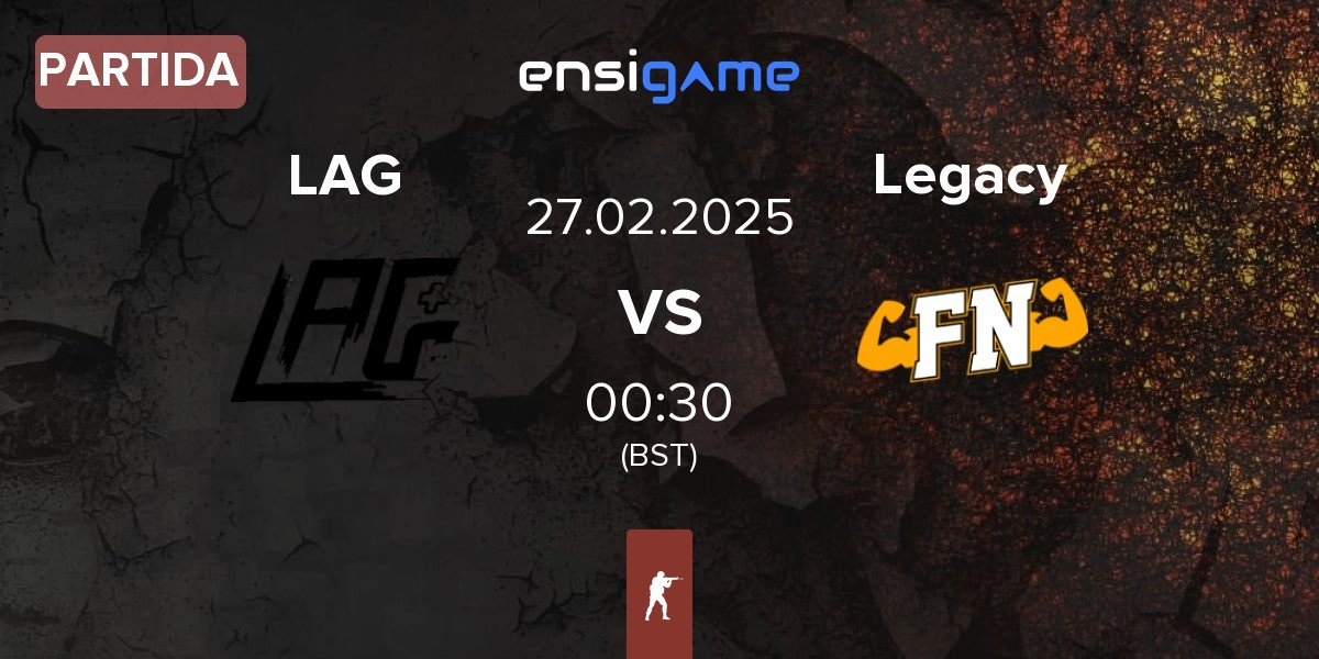 Partida LAG Gaming LAG vs Legacy | 27.02