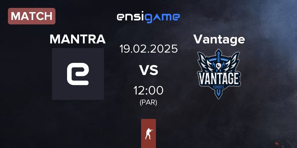 Match MANTRA vs Vantage | 19.02