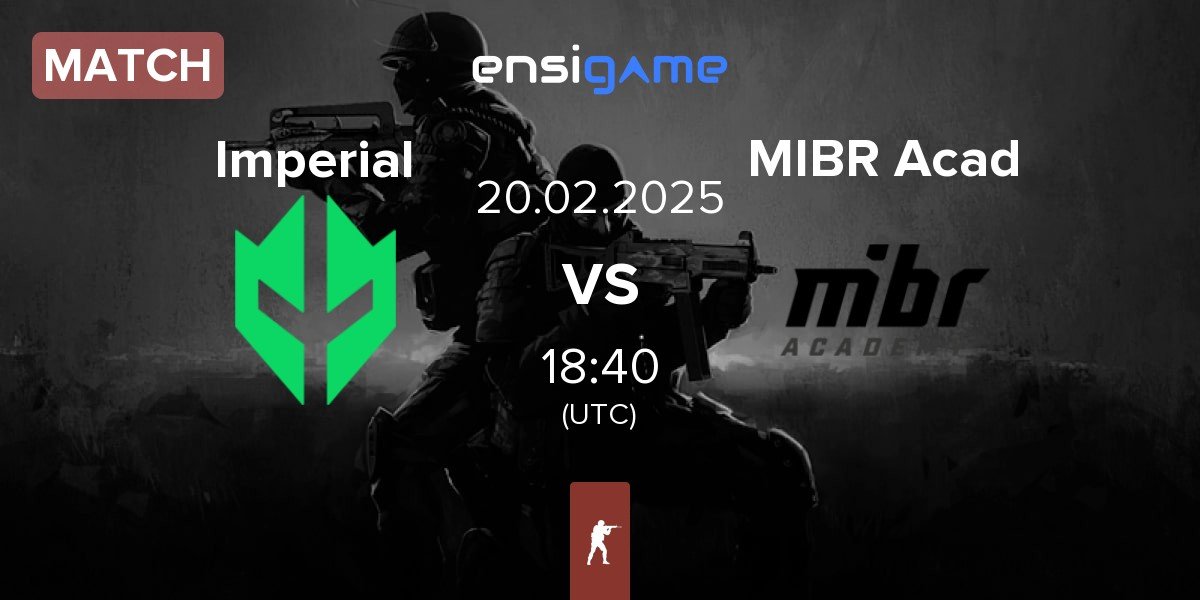 Match Imperial Esports Imperial vs MIBR Academy MIBR Acad | 20.02