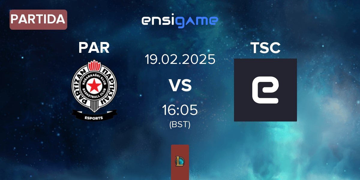 Partida Partizan Esports PAR vs Team Secret Club TSC | 19.02