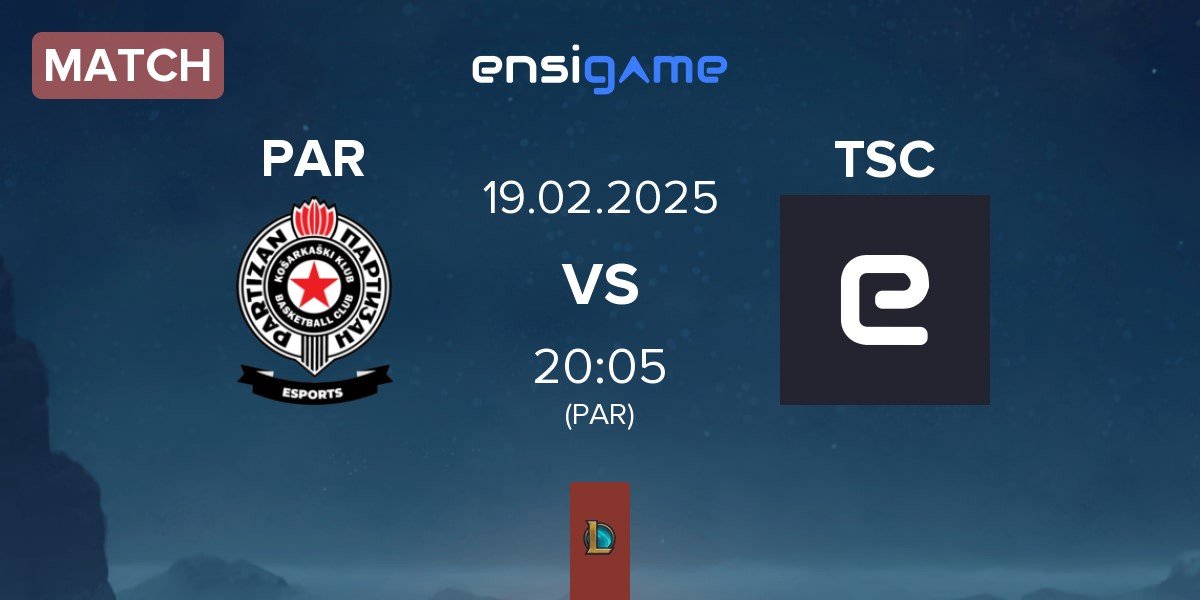 Match Partizan Esports PAR vs Team Secret Club TSC | 19.02