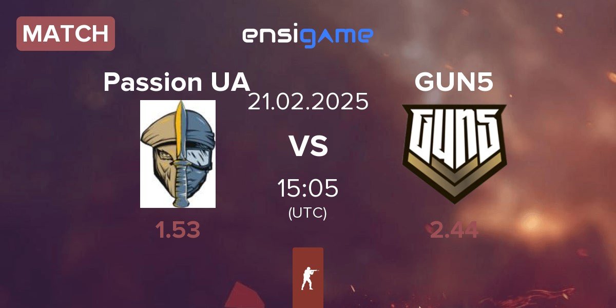 Match Passion UA vs GUN5 Esports GUN5 | 21.02