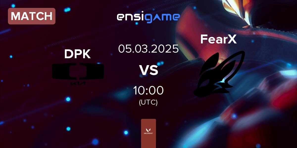 Match Dplus KIA DPK vs FearX | 05.03