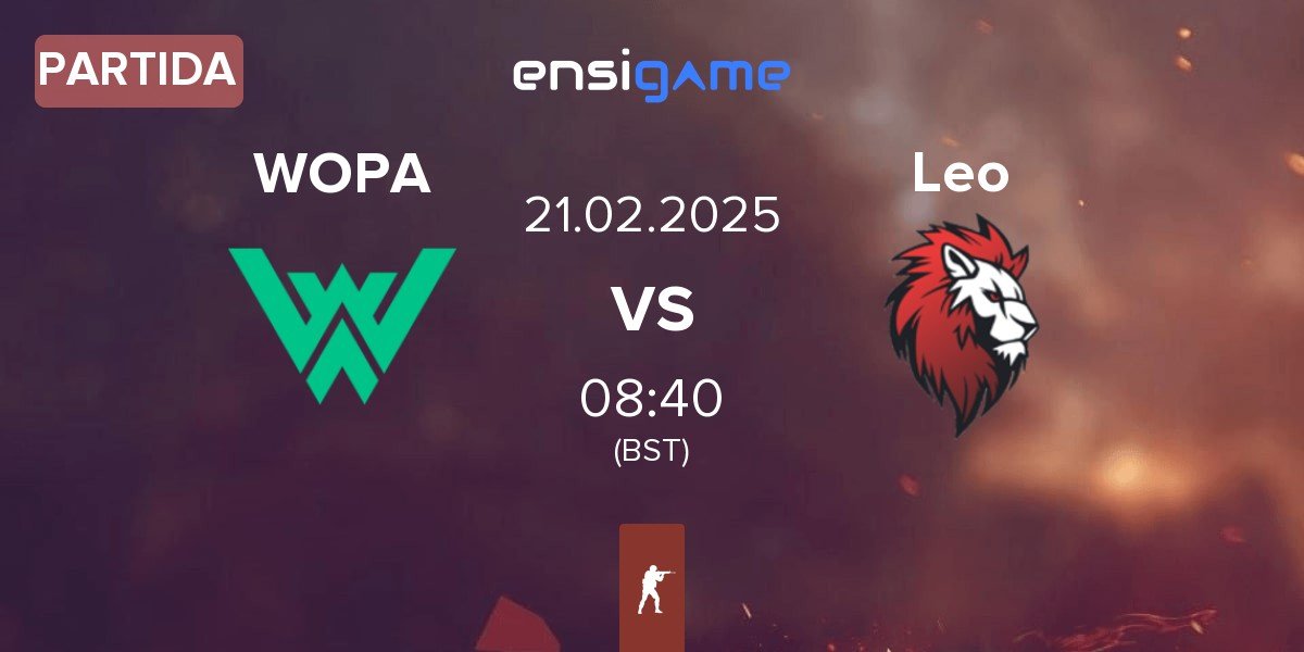 Partida WOPA Esport WOPA vs Leo Team Leo | 21.02