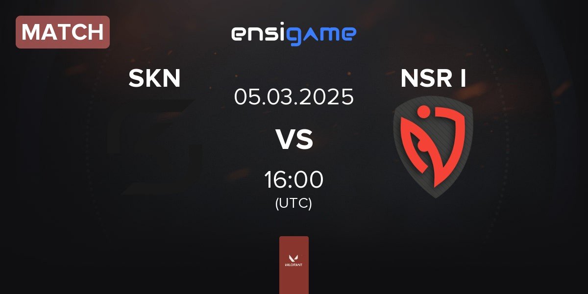 Match SK Nebula SKN vs NASR Ignite NSR I | 05.03