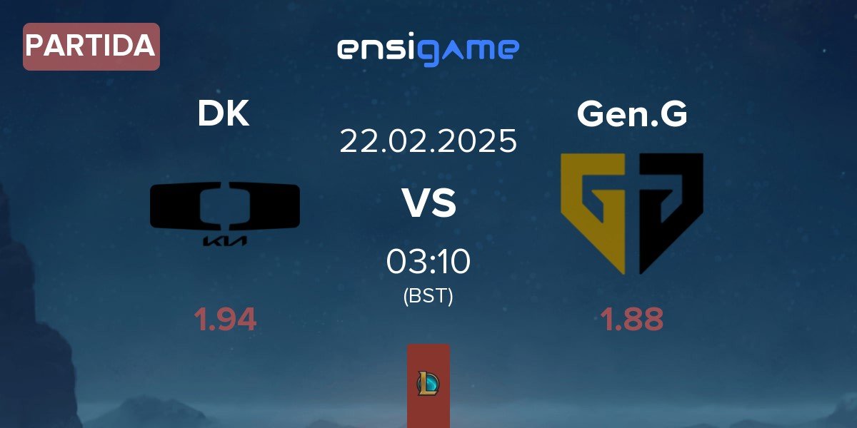 Partida Dplus KIA DK vs Gen.G Esports Gen.G | 22.02