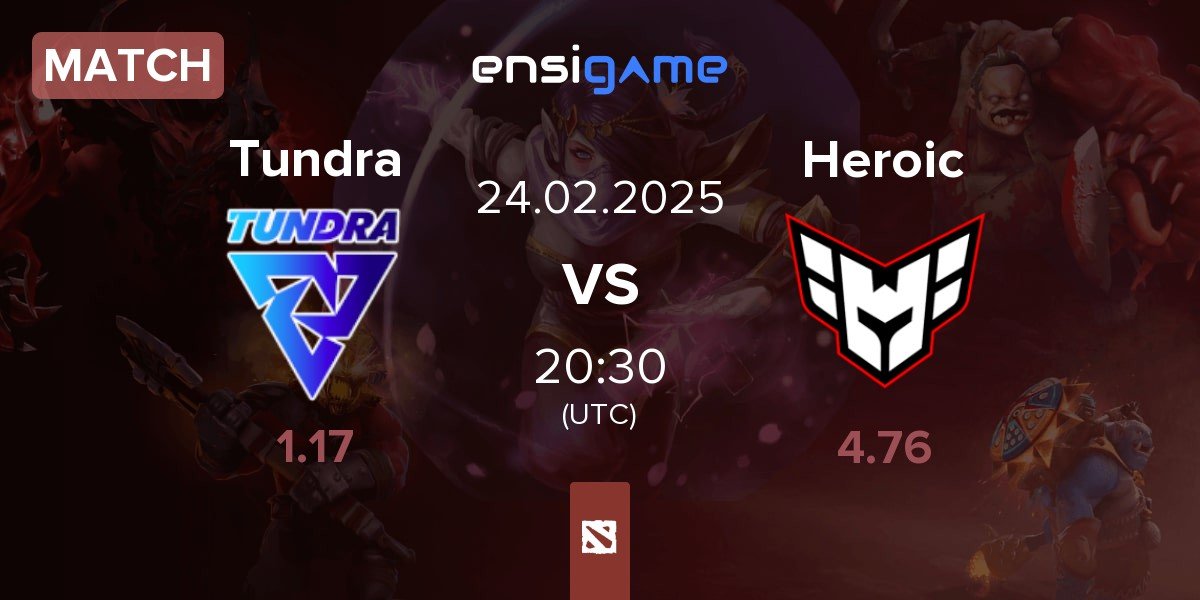 Match Tundra Esports Tundra vs Heroic | 24.02