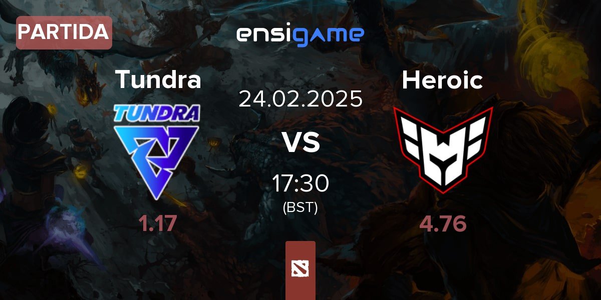 Partida Tundra Esports Tundra vs Heroic | 24.02