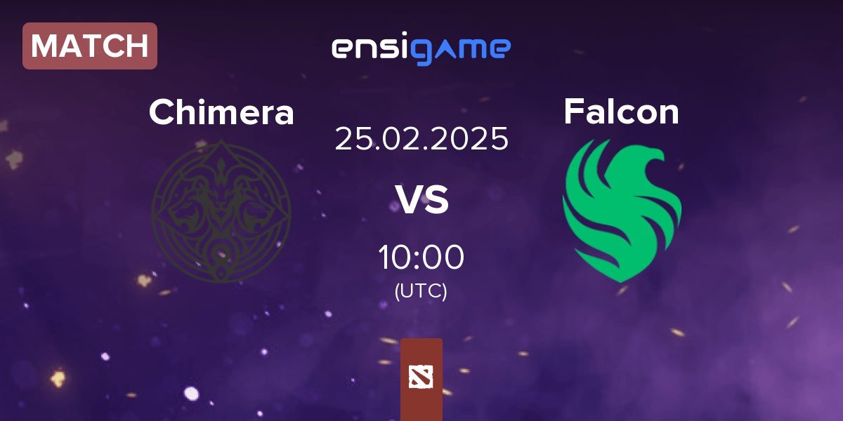 Match Chimera Esports Chimera vs Team Falcons Falcon | 25.02