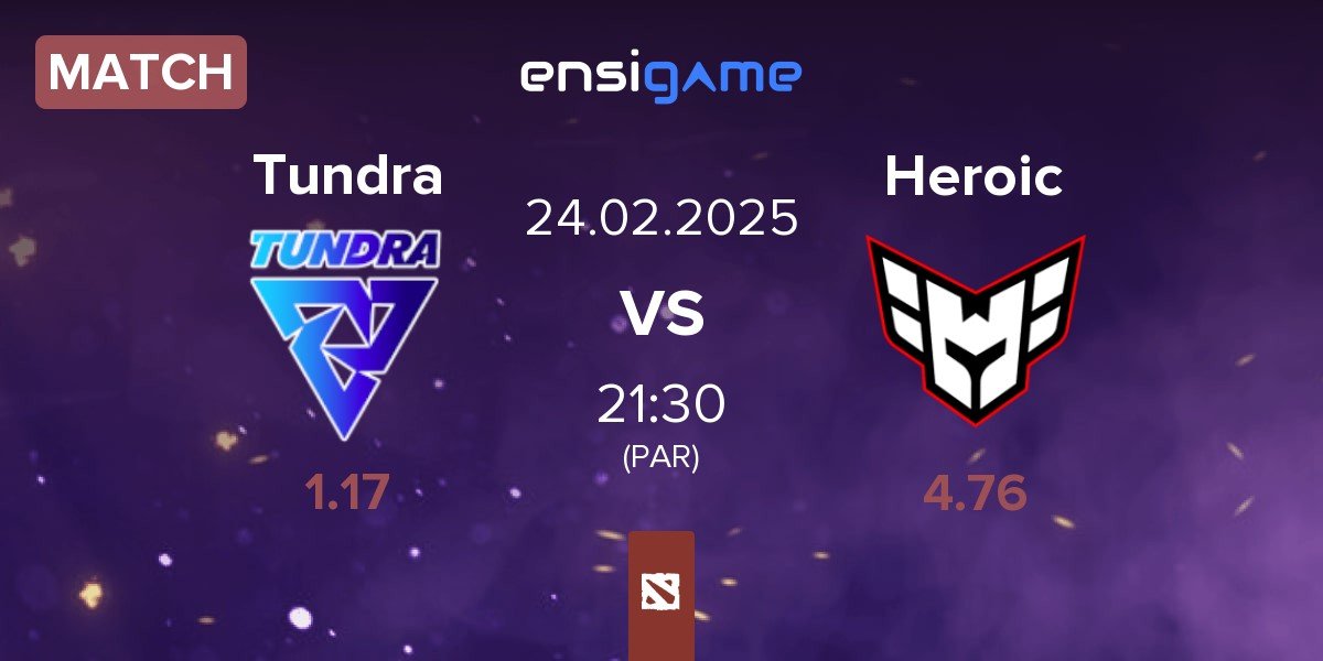 Match Tundra Esports Tundra vs Heroic | 24.02