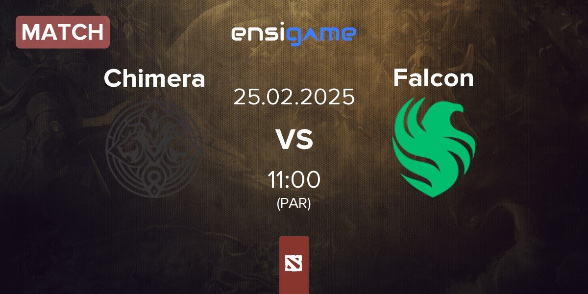 Match Chimera Esports Chimera vs Team Falcons Falcon | 25.02