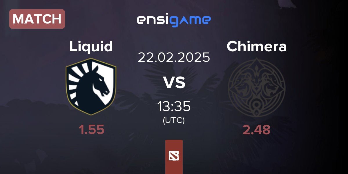 Match Team Liquid Liquid vs Chimera Esports Chimera | 22.02