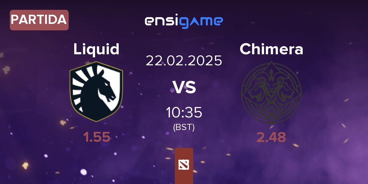 Partida Team Liquid Liquid vs Chimera Esports Chimera | 22.02