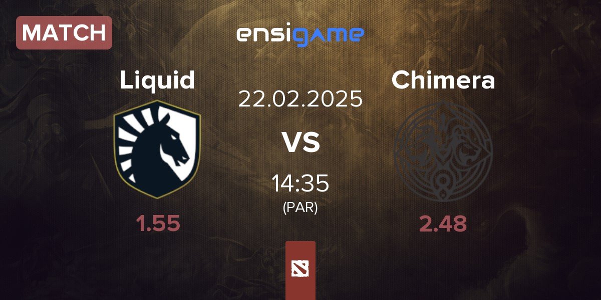 Match Team Liquid Liquid vs Chimera Esports Chimera | 22.02