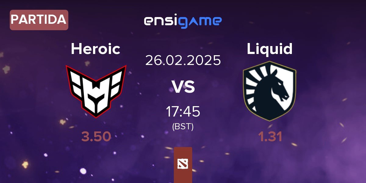 Partida Heroic vs Team Liquid Liquid | 26.02