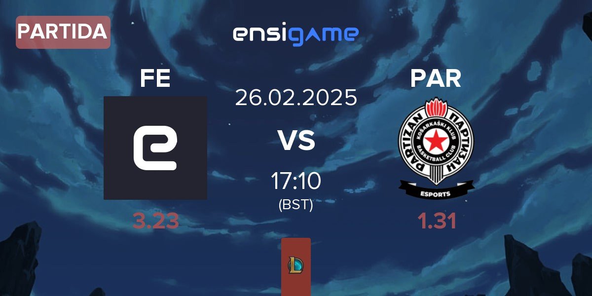 Partida Fantastic Esports FE vs Partizan Esports PAR | 26.02