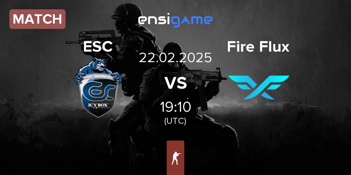 Match ESC Gaming ESC vs Fire Flux Esports Fire Flux | 22.02