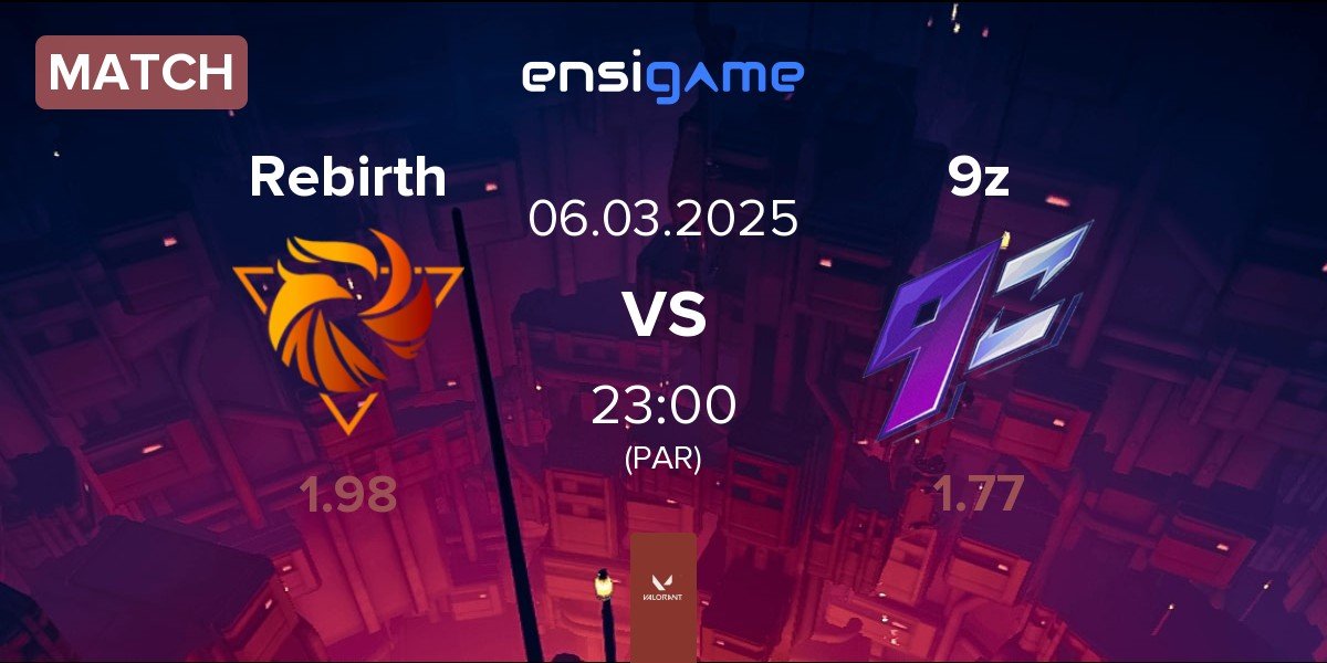 Match Rebirth Esports Rebirth vs 9z Team 9z | 06.03