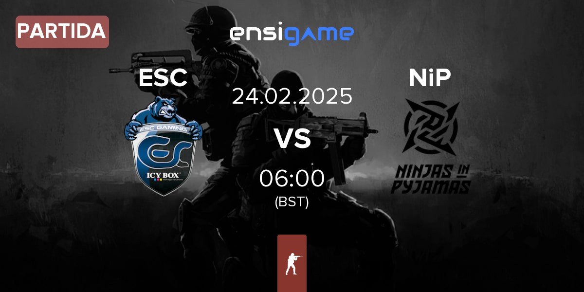 Partida ESC Gaming ESC vs Ninjas in Pyjamas NiP | 24.02