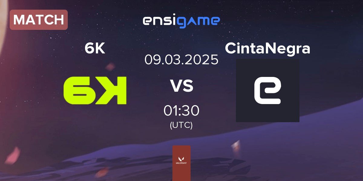 Match Six Karma 6K vs CintaNegra Esports CintaNegra | 09.03