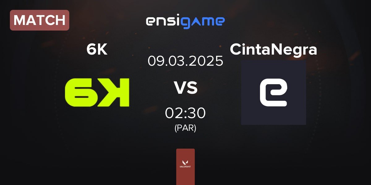 Match Six Karma 6K vs CintaNegra Esports CintaNegra | 09.03