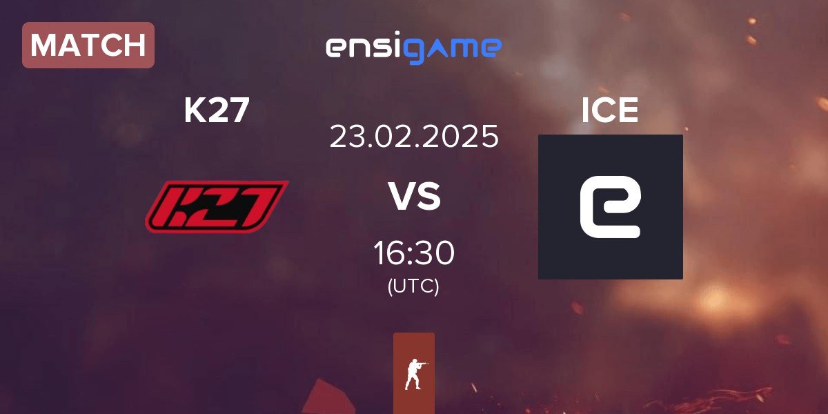 Match K27 vs Inner Circle Esports ICE | 23.02