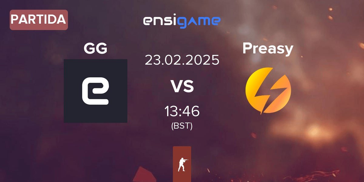 Partida Garden Garage GG vs Preasy Esport Preasy | 23.02