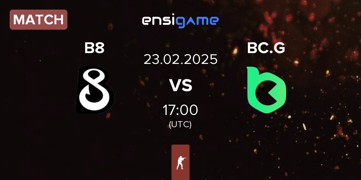 Match B8 vs BC.Game Esports BC.G | 23.02