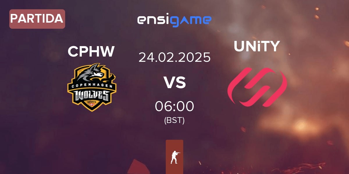 Partida Copenhagen Wolves CPHW vs UNiTY Esports UNiTY | 24.02