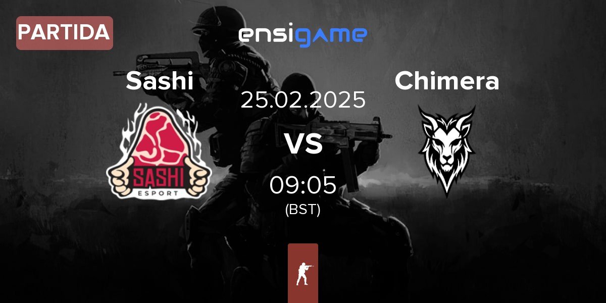 Partida Sashi Esport Sashi vs Chimera Esports Chimera | 25.02