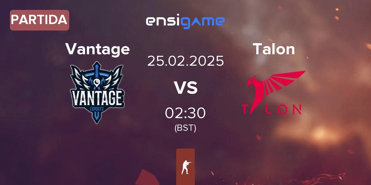 Partida Vantage vs Talon Esports Talon | 25.02