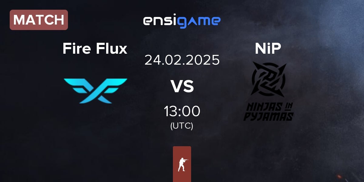 Match Fire Flux Esports Fire Flux vs Ninjas in Pyjamas NiP | 24.02