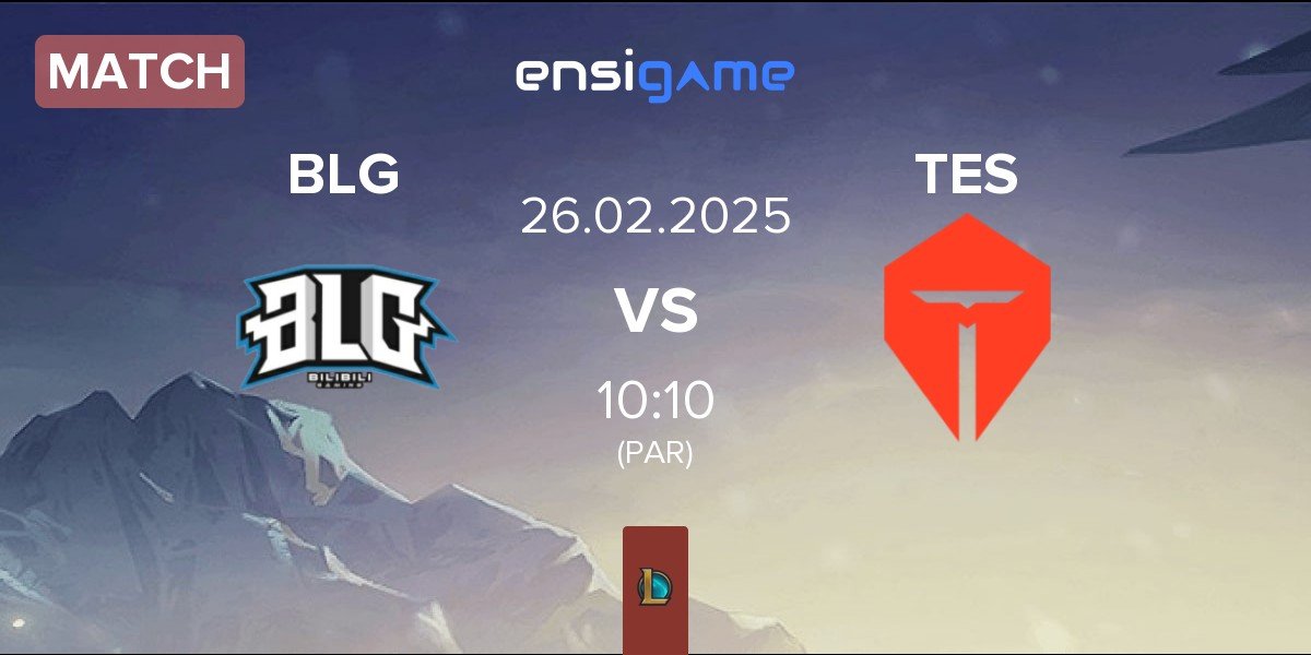 Match Bilibili Gaming BLG vs TOP Esports TES | 26.02