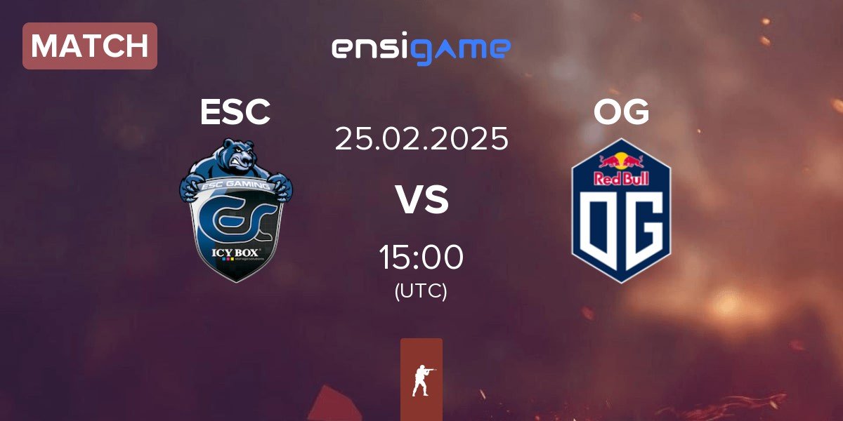 Match ESC Gaming ESC vs OG Gaming OG | 25.02