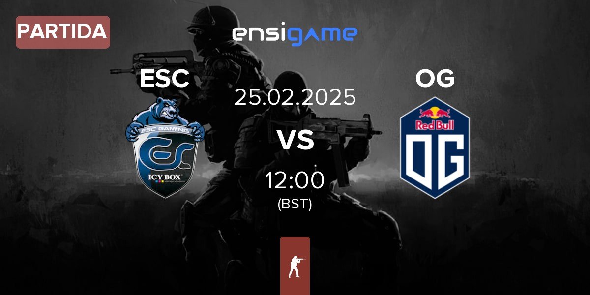 Partida ESC Gaming ESC vs OG Gaming OG | 25.02