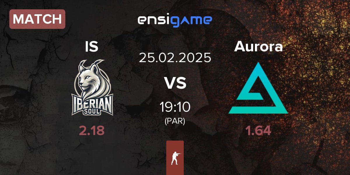 Match Iberian Soul IS vs Aurora Gaming Aurora | 25.02