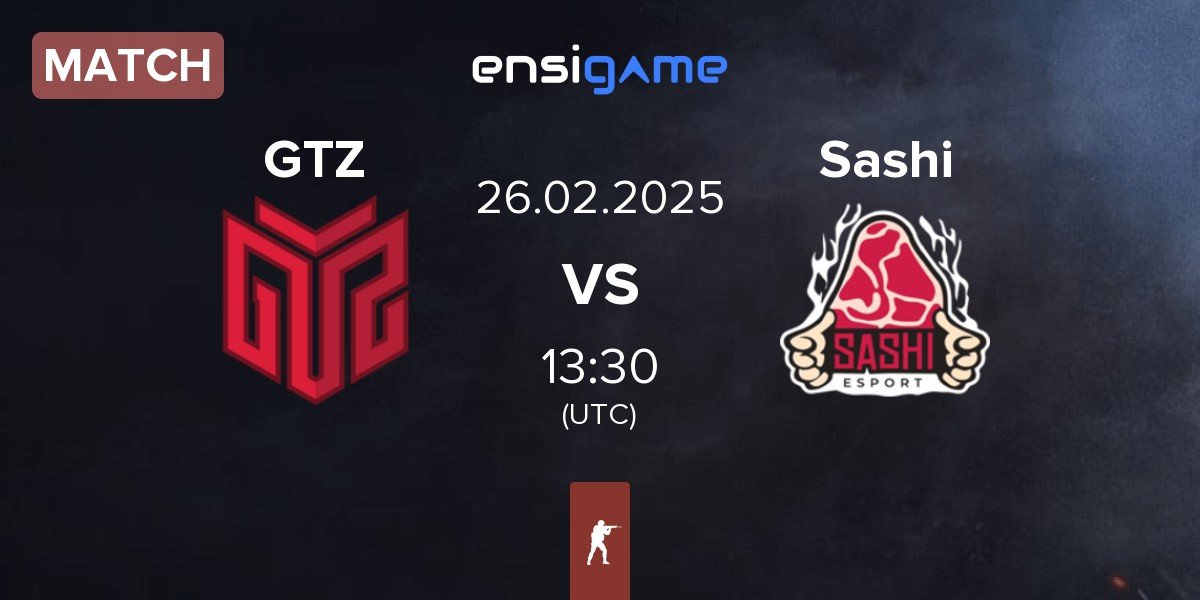 Match GTZ Esports GTZ vs Sashi Esport Sashi | 26.02