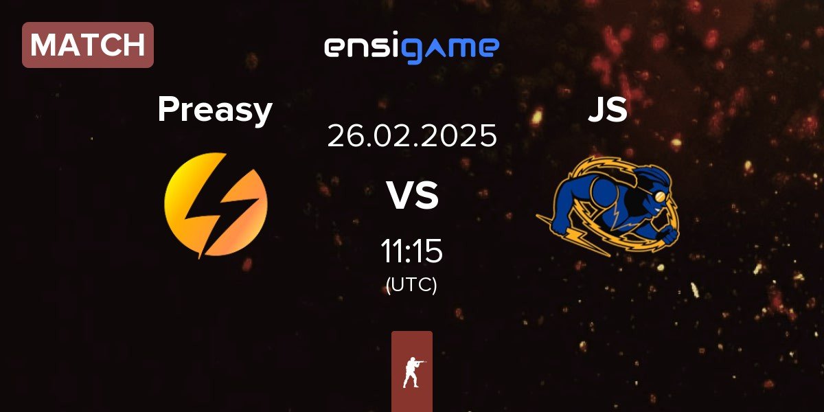 Match Preasy Esport Preasy vs Johnny Speeds JS | 26.02