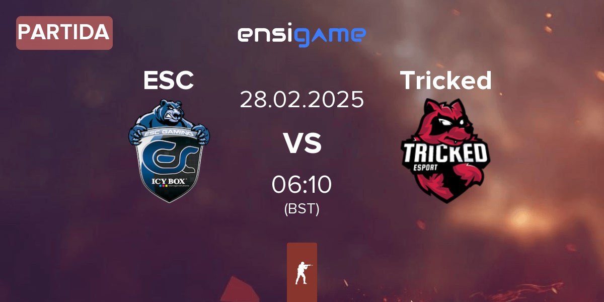 Partida ESC Gaming ESC vs Tricked eSports Tricked | 28.02