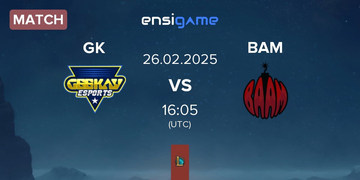 Match Geekay Esports GK vs Baam Esports BAM | 26.02