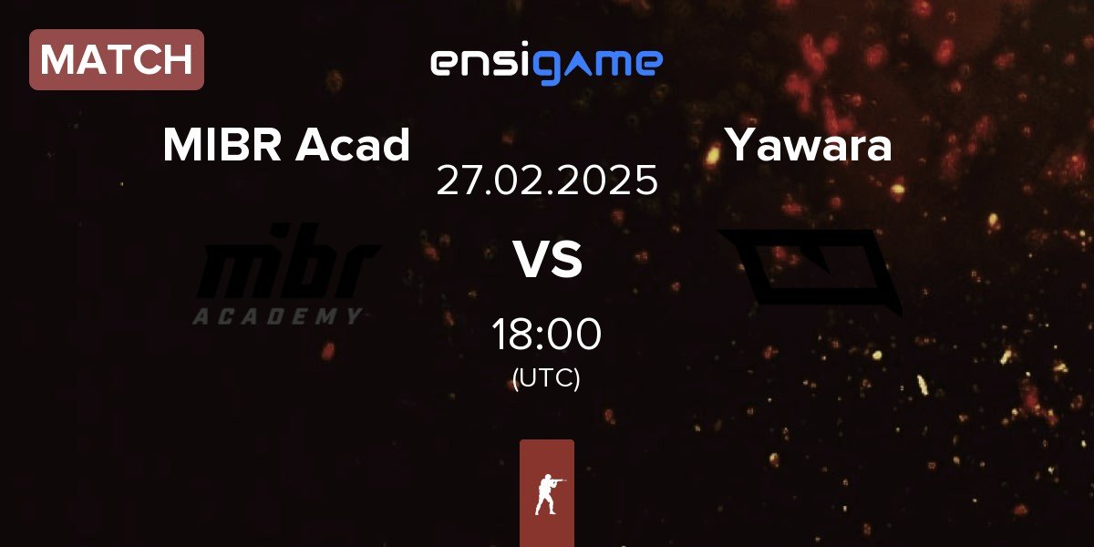 Match MIBR Academy MIBR Acad vs Yawara Esports Yawara | 27.02