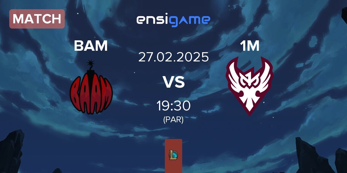 Match Baam Esports BAM vs One More Esports 1M | 27.02