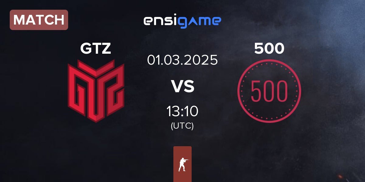 Match GTZ Esports GTZ vs 500 | 01.03