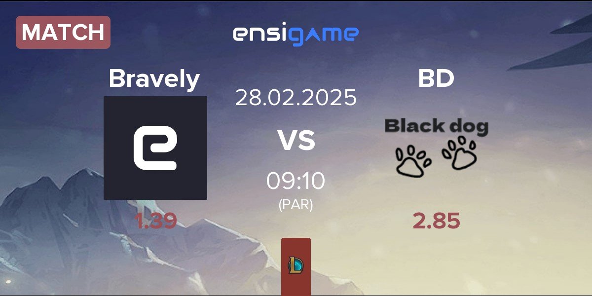 Match Bravely vs Black Dog BD | 28.02