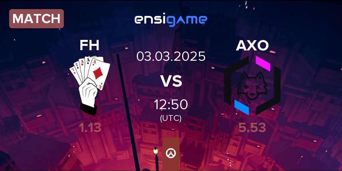 Match Full House FH vs Antic x Odium AXO | 03.03