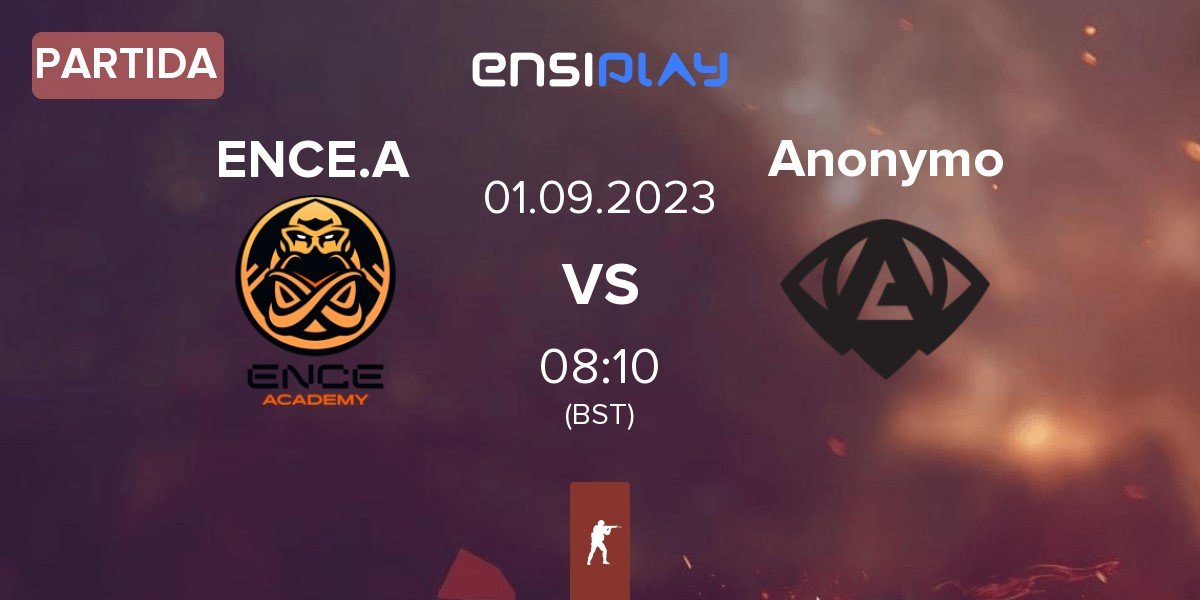 Partida ENCE Academy ENCE.A vs Anonymo Esports Anonymo | 01.09